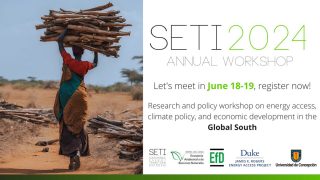 Text: "SETI 2024 ANNUAL WORKSHOP, Let’s meet in June 18-19, register now! Research and policy workshop on energy access, climate policy, and economic development in the Global South.” Logo for SETI, EFD- Chile, EfD, Duke James E. Rogers Energy Access Project, and Universidad de Concepción. Image of women carrying pile of firewood, firewood laying on a land